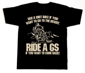 BEEMER GS T-Shirt "GS - IF YOU WANT TO GO TO THE DESERT"